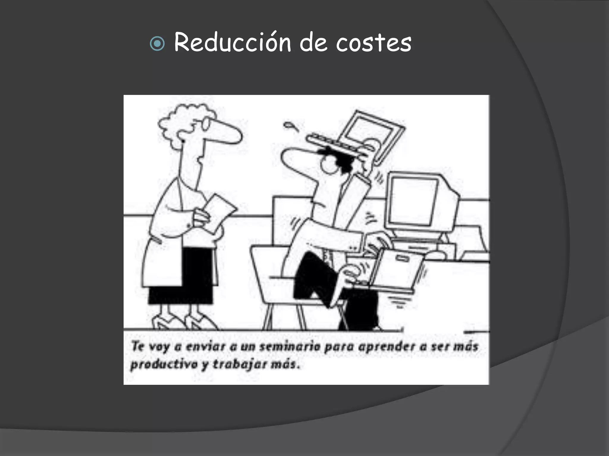 Reducción de costes