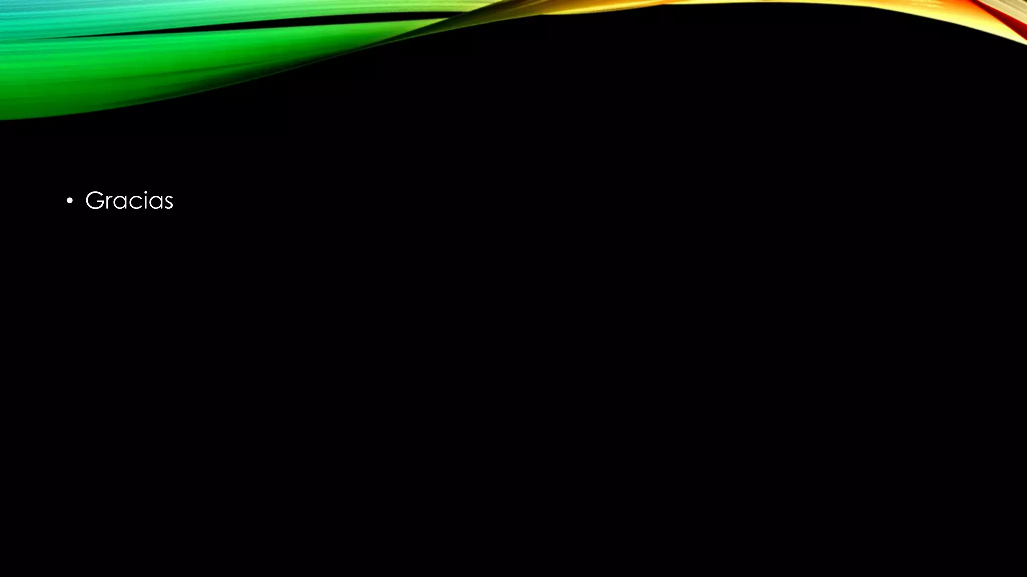 • Gracias
 
