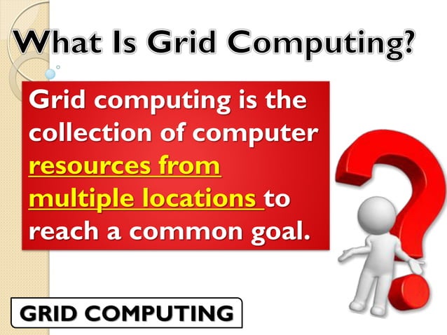GRID COMPUTING PRESENTATION | PDF