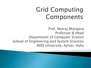 Prof. Neeraj Bhargava
Professor & Head
Department of Computer Science
School of Engineering and System Sciences
MDS University, Ajmer, India
 