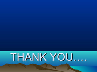 THANK YOU….THANK YOU….
 