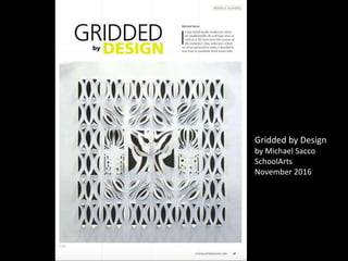 Gridded by Design
by Michael Sacco
SchoolArts
November 2016
 