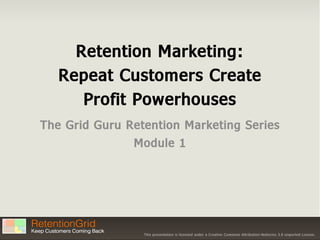 Retention Marketing: Repeat Customers Create Profit Powerhouses