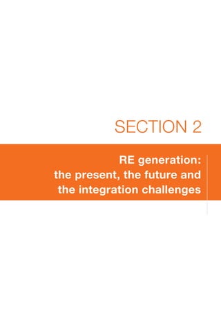 RE generation:
the present, the future and
the integration challenges
SECTION 2
 