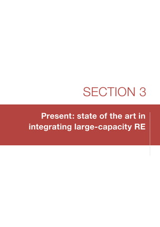 Present: state of the art in
integrating large-capacity RE
SECTION 3
 