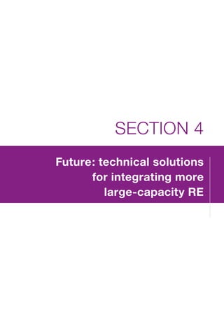 Future: technical solutions
for integrating more
large-capacity RE
SECTION 4
 