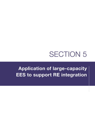 Application of large-capacity
EES to support RE integration
SECTION 5
 