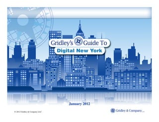January 2012

© 2012 Gridley & Company LLC
 