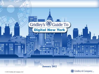 © 2012 Gridley & Company LLC 
January 2012 
 