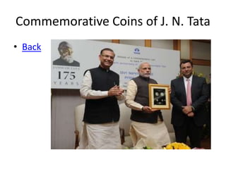 Commemorative Coins of J. N. Tata
• Back
 