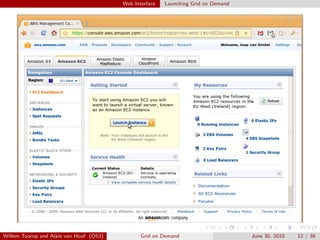 Web Interface   Launching Grid on Demand




Willem Toorop and Alain van Hoof (OS3)          Grid on Demand                      June 30, 2010   12 / 39
 
