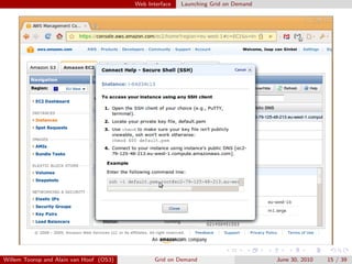 Web Interface   Launching Grid on Demand




Willem Toorop and Alain van Hoof (OS3)          Grid on Demand                      June 30, 2010   15 / 39
 