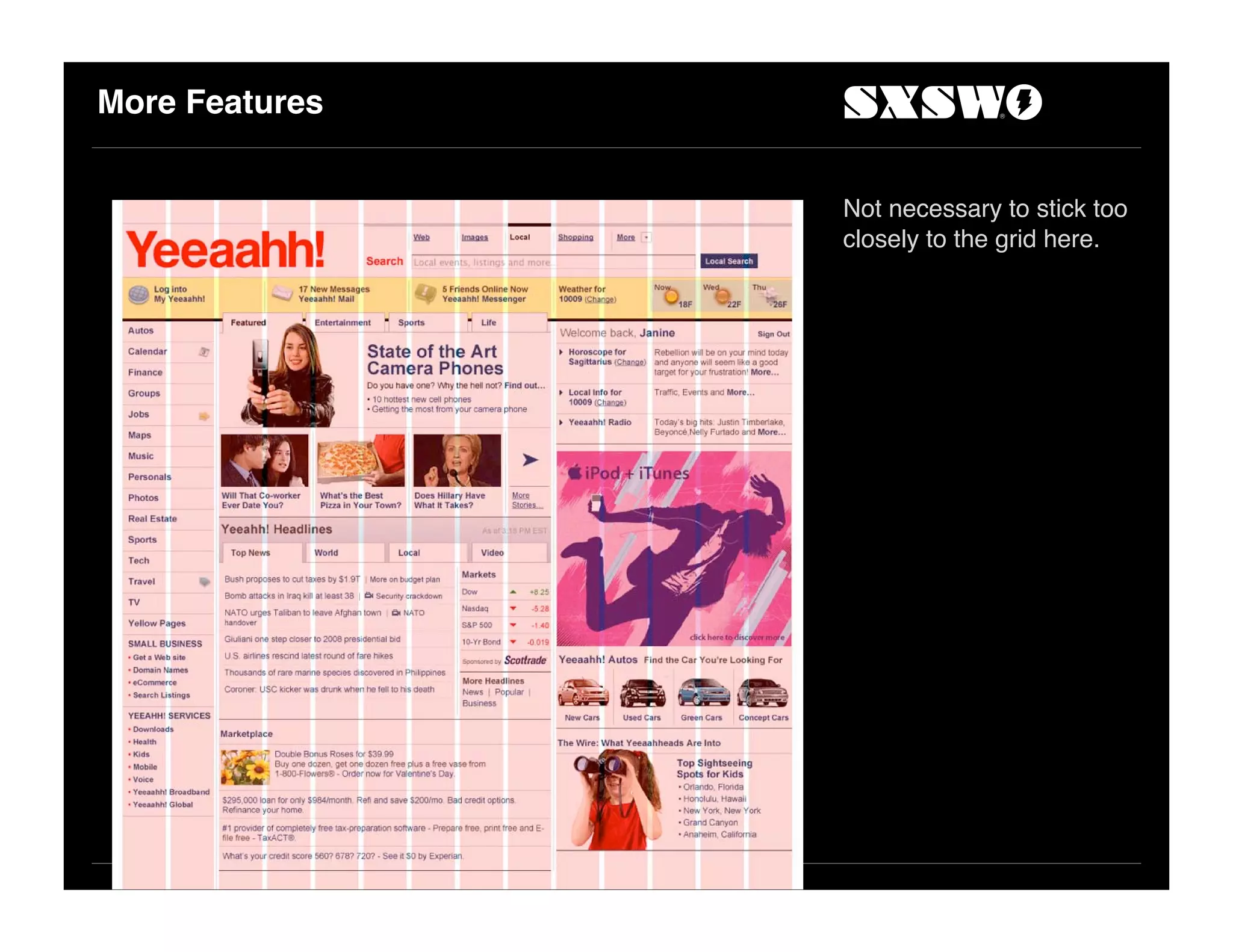 More Features
Not necessary to stick too
closely to the grid here.
 