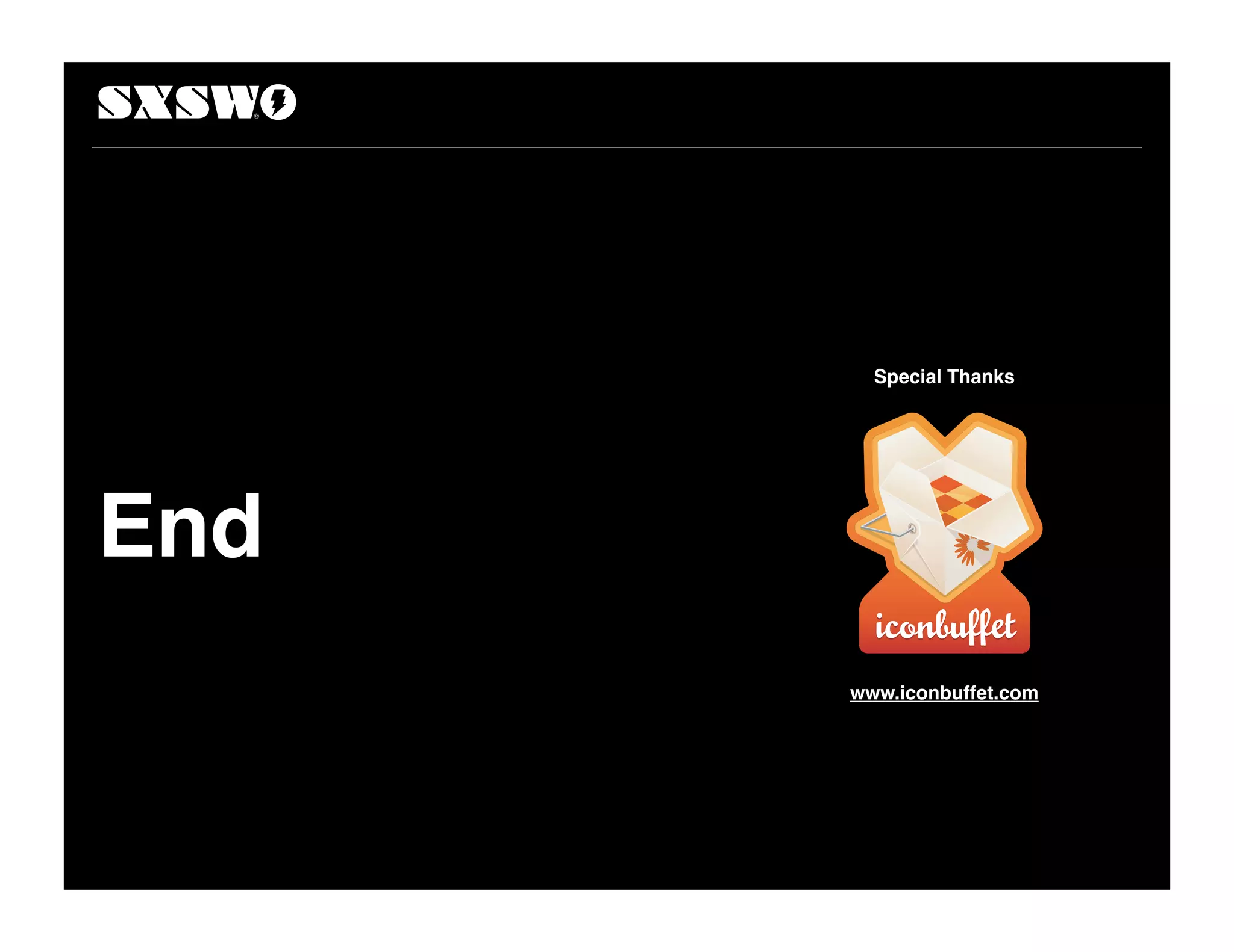 End
Special Thanks
www.iconbuffet.com
 