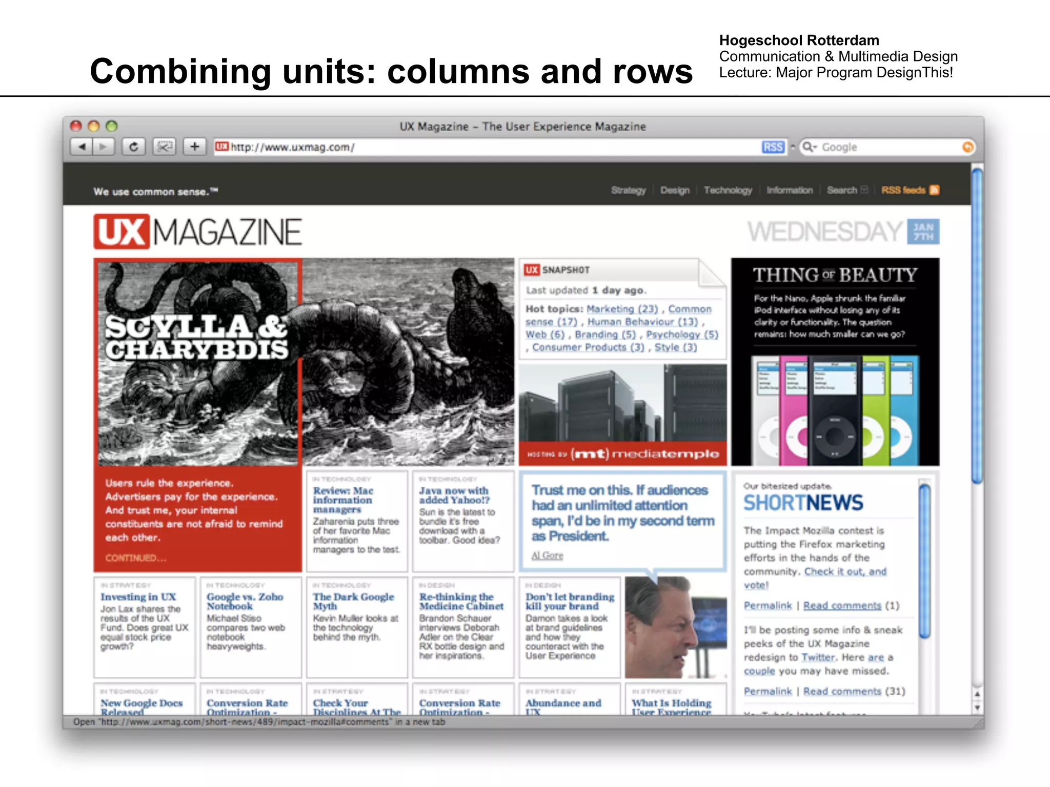 Hogeschool Rotterdam
                                    Communication & Multimedia Design
Combining units: columns and rows   Lecture: Major Program DesignThis!
 