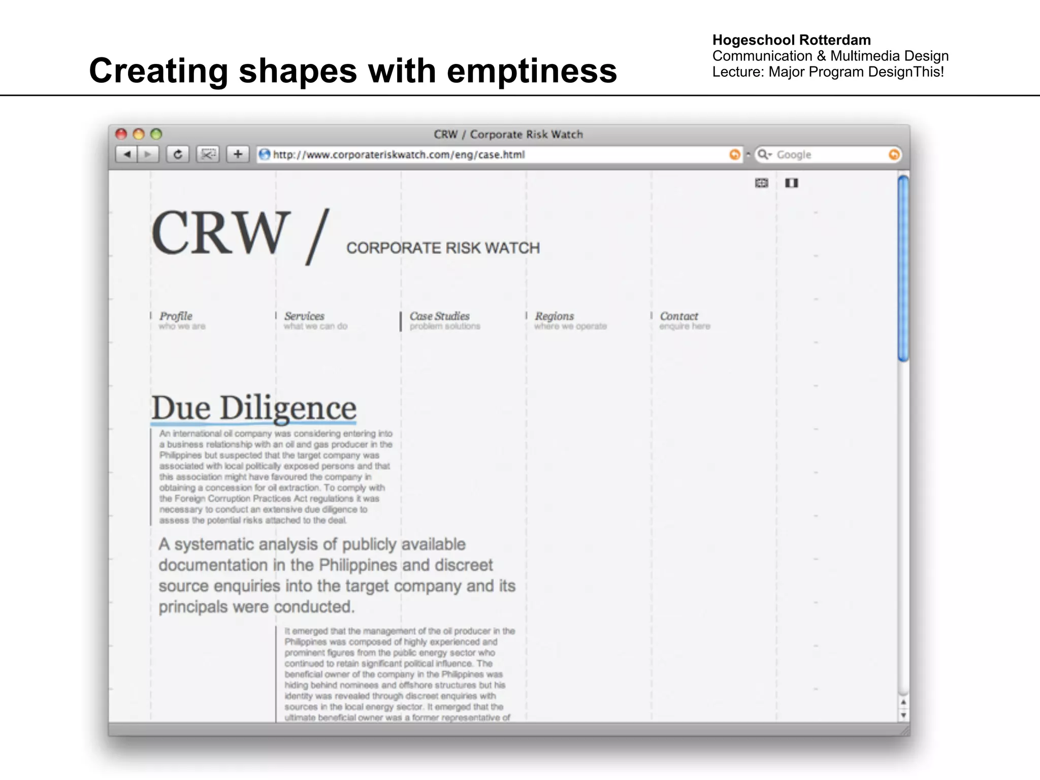 Hogeschool Rotterdam
                                 Communication & Multimedia Design
Creating shapes with emptiness   Lecture: Major Program DesignThis!
 