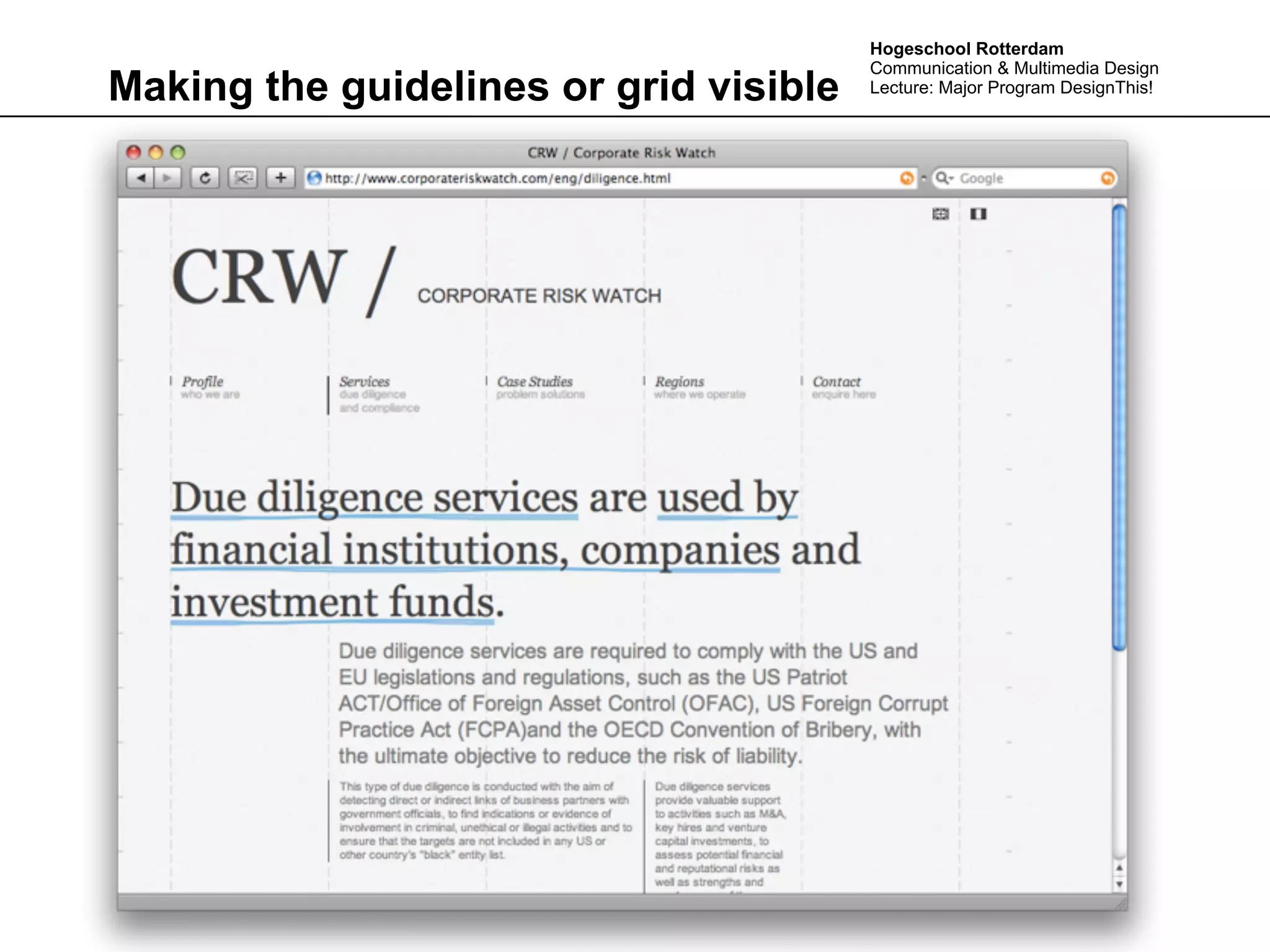 Hogeschool Rotterdam
                                        Communication & Multimedia Design
Making the guidelines or grid visible   Lecture: Major Program DesignThis!
 
