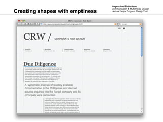 Hogeschool Rotterdam
                                 Communication & Multimedia Design
Creating shapes with emptiness   Lecture: Major Program DesignThis!
 