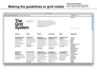 Hogeschool Rotterdam
                                        Communication & Multimedia Design
Making the guidelines or grid visible   Lecture: Major Program DesignThis!
 