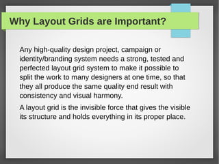 Why Layout Grids are Important?
Any high-quality design project, campaign or
identity/branding system needs a strong, test...