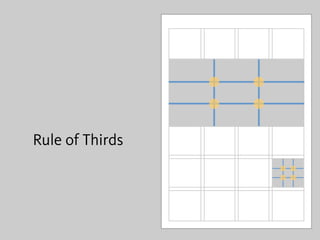 Rule of Thirds
 