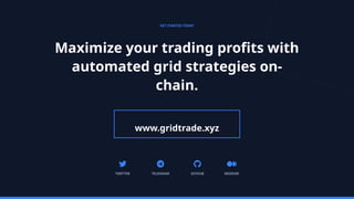 GridTrade: The First Fully Decentralized Grid Trading Protocol for DeFi ...