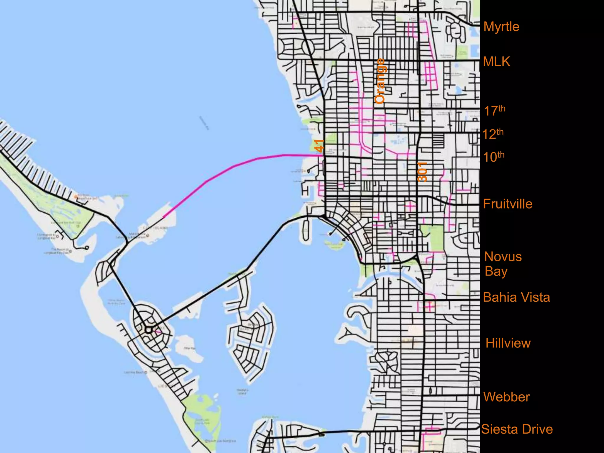 Georgiadis Urban Design Siesta Drive
Bahia Vista
Webber
Fruitville
10th
12th
17th
MLK
Myrtle
Novus
Bay
301
41
Orange
Hillview
 