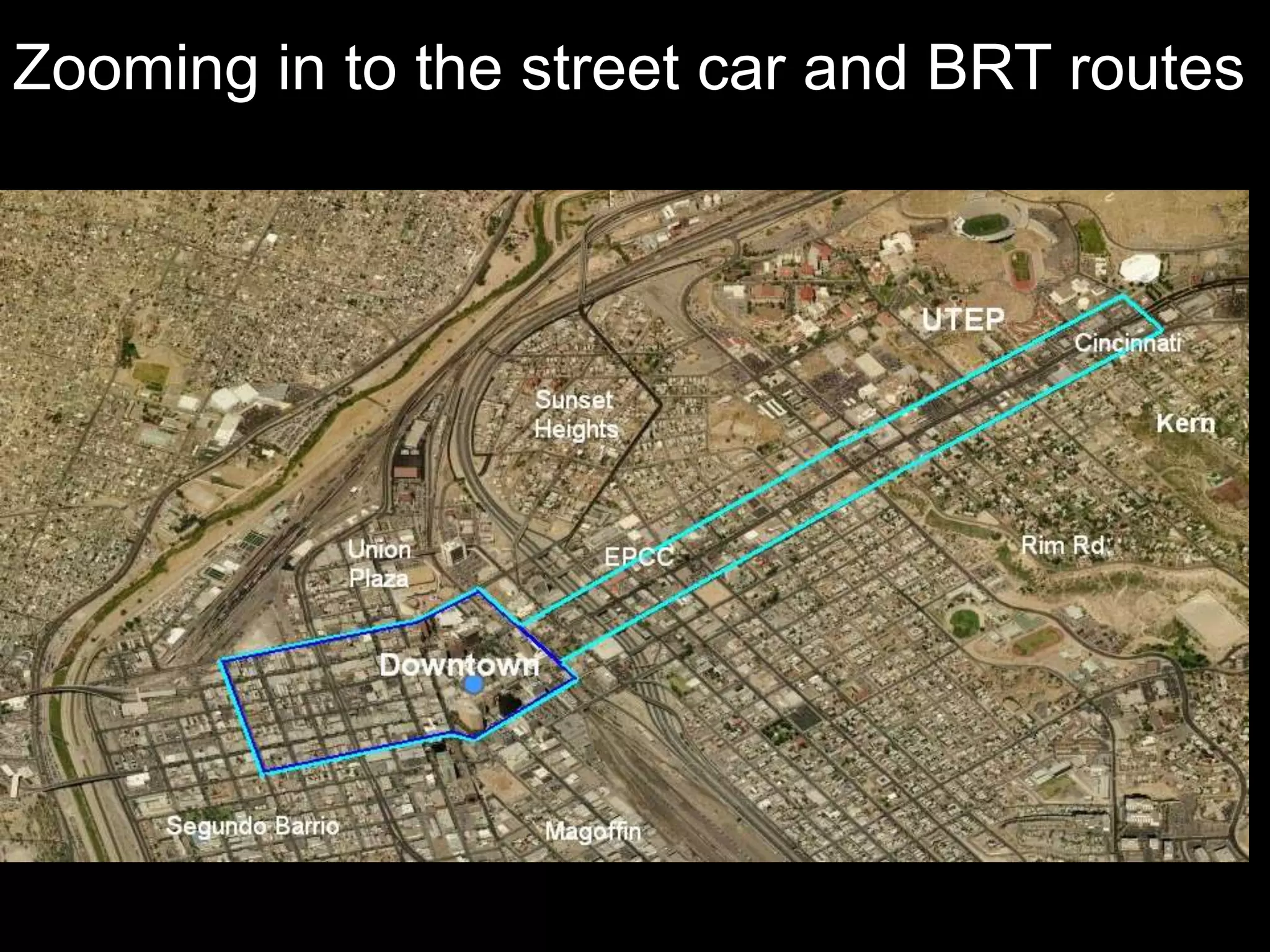 Zooming in to the street car and BRT routes
 