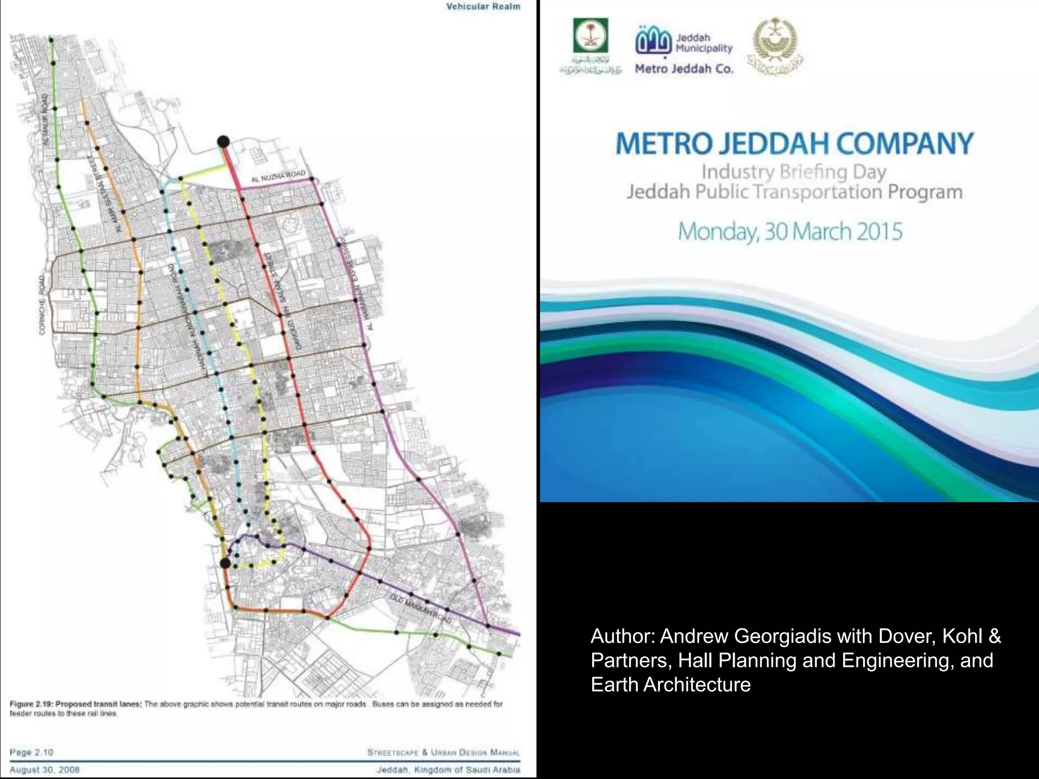 Author: Andrew Georgiadis with Dover, Kohl &
Partners, Hall Planning and Engineering, and
Earth Architecture
 