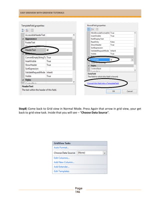 EASY GRIDVIEW WITH GRIDVIEW TUTORIALS
Page
146
Step8) Come back to Grid view in Normal Mode. Press Again that arrow in grid view, your get
back to grid view task. Inside that you will see – “Choose Data Source“.
 