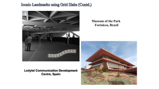 Museum of the Park
Fortaleza, Brazil
Lodytel Communication Development
Centre, Spain
 