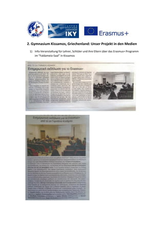 2. Gymnasium Kissamos, Griechenland: Unser Projekt in den Medien
1) Info-Veranstaltung für Lehrer, Schlüler und ihre Eltern über das Erasmus+ Programm
im “Faldameio-Saal” in Kissamos
 