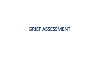 GRIEF ASSESSMENT
 