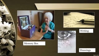 Memory Box
Drawings
Writing
 