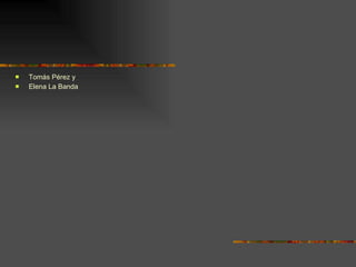 Tomás Pérez y Elena La Banda 