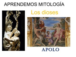 APRENDEMOS MITOLOGÍA APOLO Los dioses 