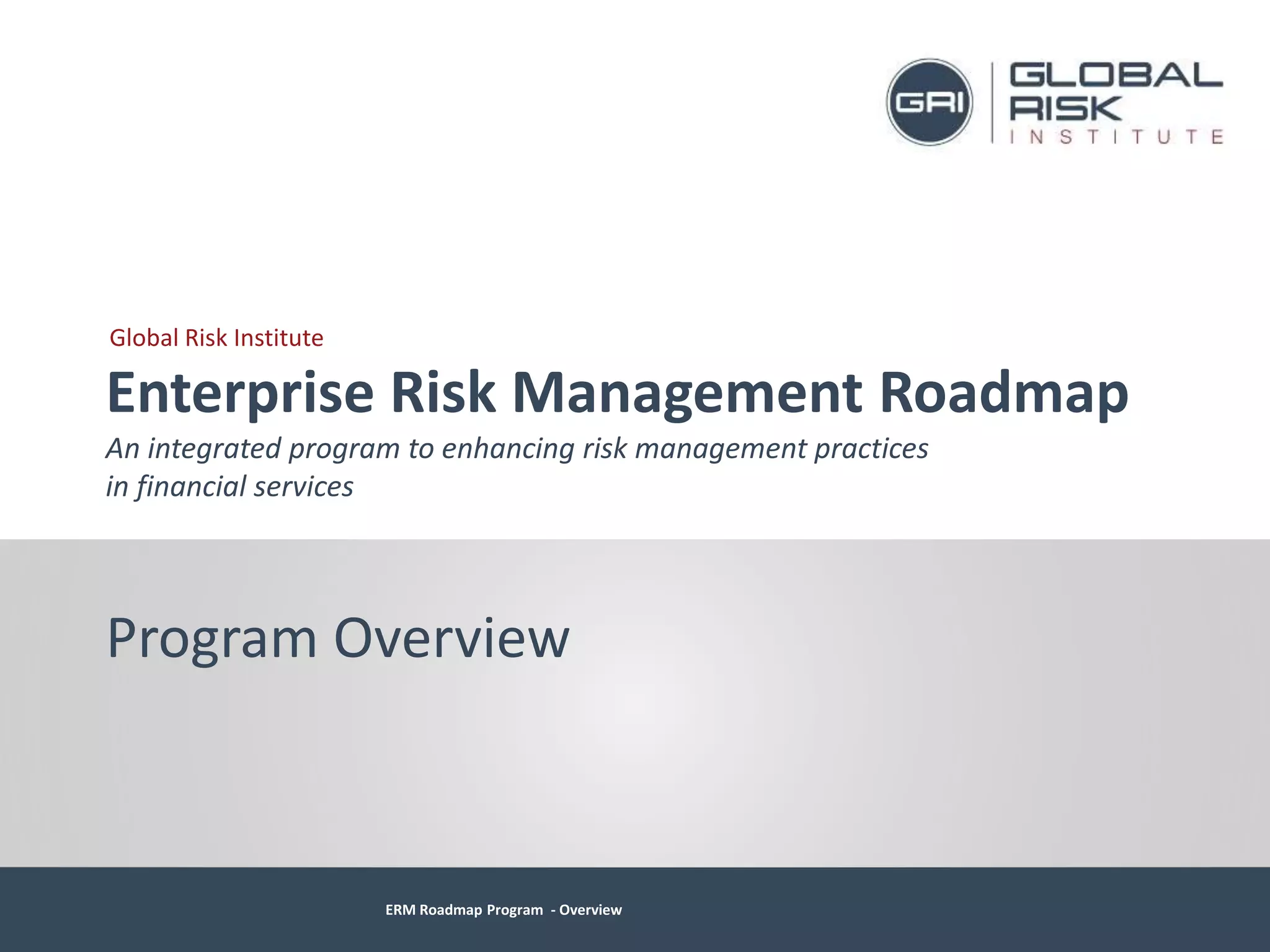 GRI ERM Roadmap - Program Overview | PPTX