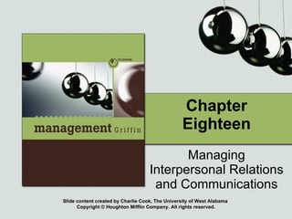 Chapter Eighteen Managing Interpersonal Relations and Communications 