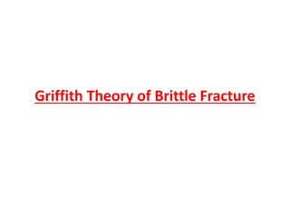 Griffith Theory of Brittle Fracture
 