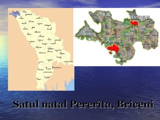 Satul natal Pererîta, Briceni 