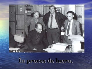 În proces de lucru. 