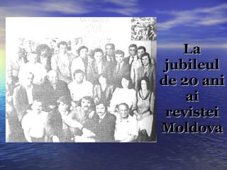La jubileul de 20 ani ai revistei Moldova 