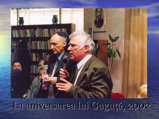 La aniversarea lui Guguţă, 2002 