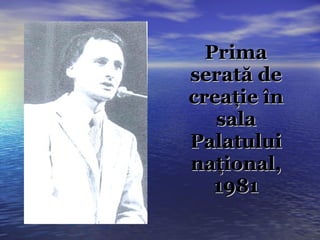 Prima serată de creaţie în sala Palatului naţional, 1981 