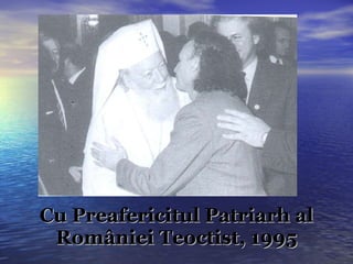 Cu Preafericitul Patriarh al României Teoctist, 1995 