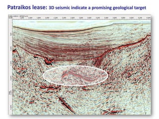 7
Patraikos lease: 3D seismic indicate a promising geological target
 