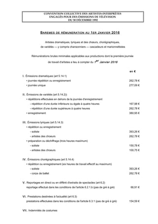 CONVENTION COLLECTIVE DES ARTISTES-INTERPRÈTES
ENGAGÉS POUR DES ÉMISSIONS DE TÉLÉVISION
DU 30 DÉCEMBRE 1992
BAREMES DE RÉM...