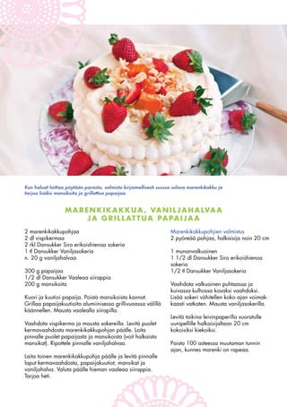 Grilli rakastaa makeaa!