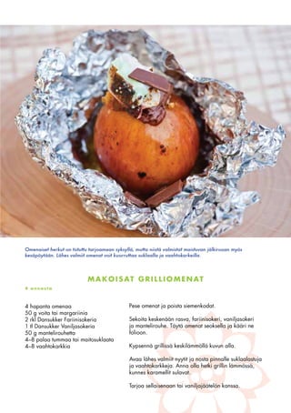 Grilli rakastaa makeaa!