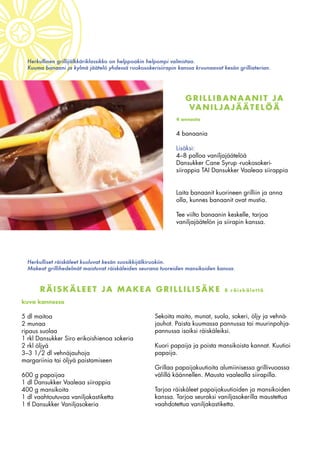 Grilli rakastaa makeaa!
